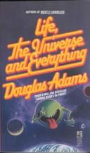 Douglas Adams: LIFE, THE UNIVERSE AND EVERYTHING (Hitchhiker's Trilogy (Paperback)) (Paperback, 1991, Pocket)