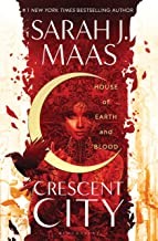 Sarah J. Maas: Crescent City : house of earth and blood (Hardcover, 2020, Bloomsbury Publishing)