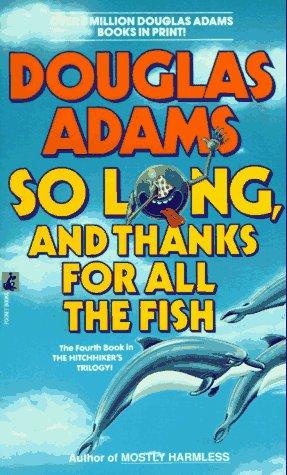 So Long, and Thanks for All the Fish (Paperback, 1991, Pocket)