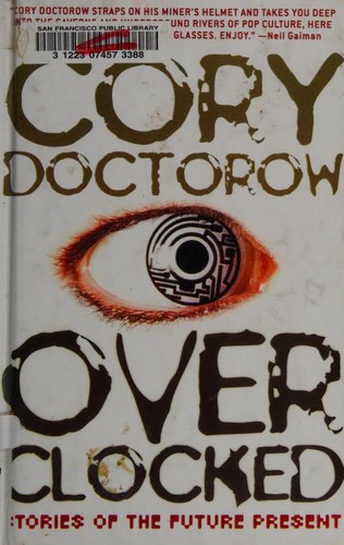 Cory Doctorow: Overclocked (Paperback, 2007, Thunder's Mouth Press)