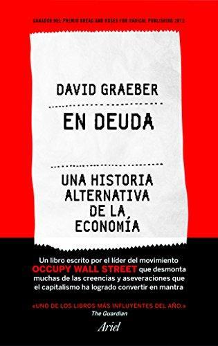 David Graeber: En deuda : una historia alternativa de la economía (Spanish language)