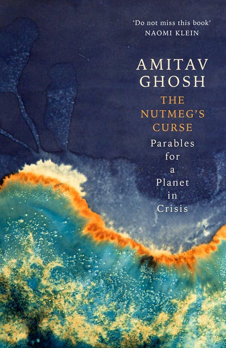 Amitav Ghosh: The Nutmeg's Curse (Paperback, 2021, John Murray)