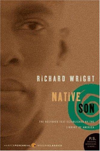 Richard Wright: Native Son (Perennial Classics) (Paperback, 2005, Harper Perennial Modern Classics)