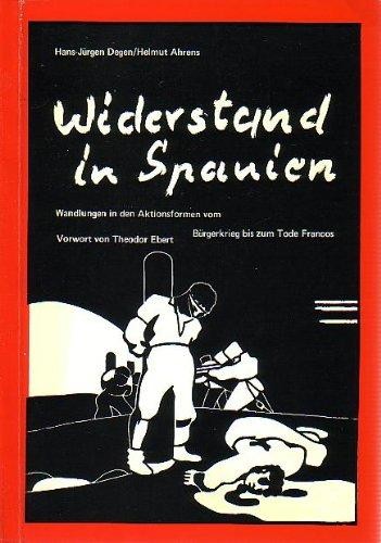 Hans-Jürgen Degen, Helmut Ahrens: Widerstand in Spanien (Paperback, German language, 1977, Verlag Büchse der Pandora)