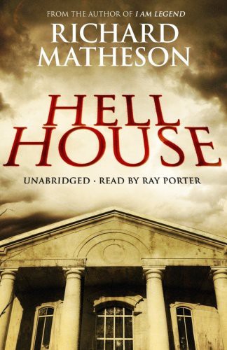 Ray Porter, Richard Matheson: Hell House (AudiobookFormat, 2009, Blackstone Audio, Inc., Blackstone Audiobooks)