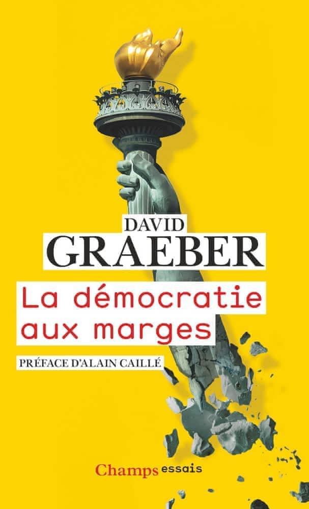 David Graeber: La démocratie aux marges (French language, Groupe Flammarion)