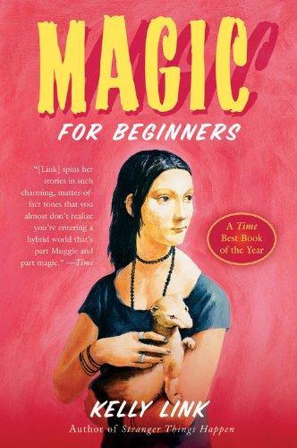 Kelly Link: Magic for Beginners (2006)