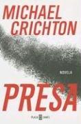 Michael Crichton: Presa (Paperback, Spanish language, 2003, Plaza y Janes)
