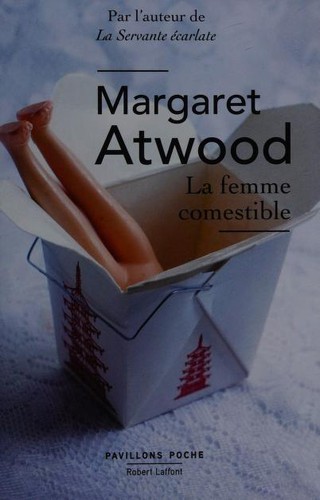 Margaret Atwood, Michèle Albaret-Maatsch: La Femme comestible (Paperback, French language, 2019, Pavillons Poche ROBERT LAFFONT)
