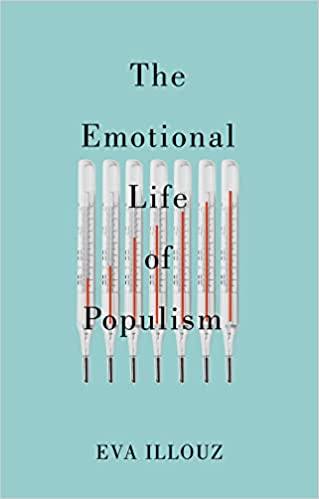 Eva Illouz: Emotional Life of Populism (Hardcover, 2023, Polity Press)