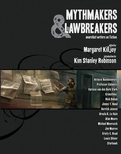 Margaret Killjoy: Mythmakers & Lawbreakers (Paperback, 2009, AK Press)