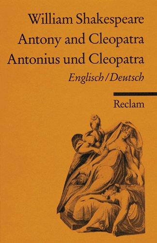 William Shakespeare, Raimund Borgmeier: Antonius und Cleopatra / Antony and Cleopatra. (1992, Reclam, Ditzingen)