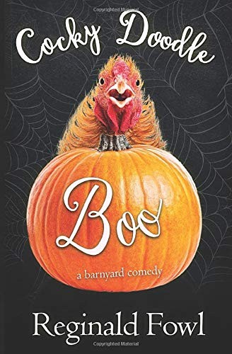 Kimberly Gordon, Reginald Fowl: Cocky Doodle Boo (Paperback, 2019, Independently published)