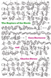 Cory Doctorow: Rapture of the Nerds (2012, Tor)
