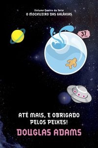 Douglas Adams: Até Mais, e Obrigado Pelos Peixes! (EBook, Portuguese language, 2005, Arquiero)