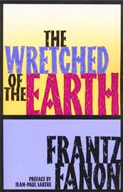 Frantz Fanon: The wretched of the earth. (1965, Grove Press)