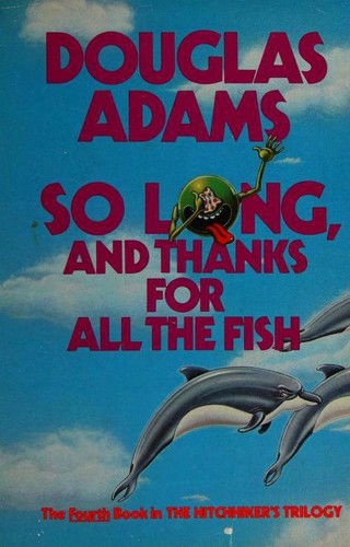 So long, and thanks for all the fish (Hardcover, 1984, Harmony Books)