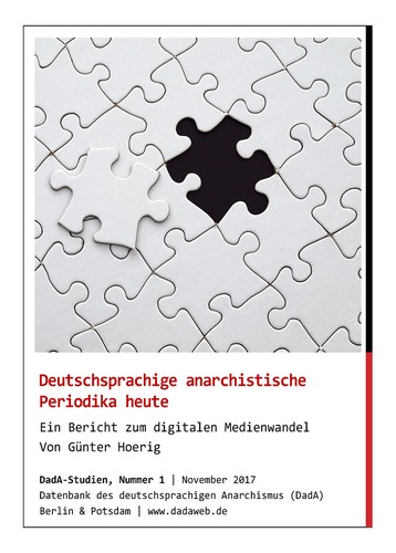 Günter Hoerig: Deutschsprachige anarchistische Periodika heute (Paperback, German language, 2017, Datenbank des deutschsprachigen Anarchismus)