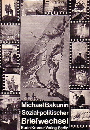 Mikhail Aleksandrovich Bakunin: Sozial-politischer Briefwechsel mit Alexander Iw. Herzen und Ogarjow (Paperback, German language, 1977, Karin Kramer Verlag)