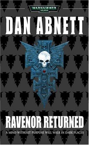 Dan Abnett: Ravenor Returned (Inquisitor Ravenor) (Hardcover, 2005, Games Workshop)