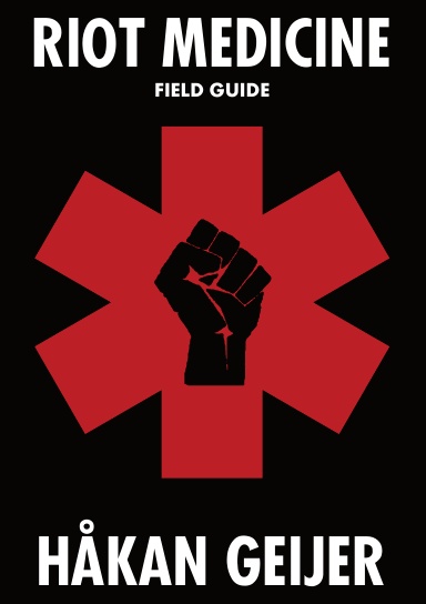 HÃ¥kan Geijer: Riot Medicine (EBook, 2023, riotmedicine.net)