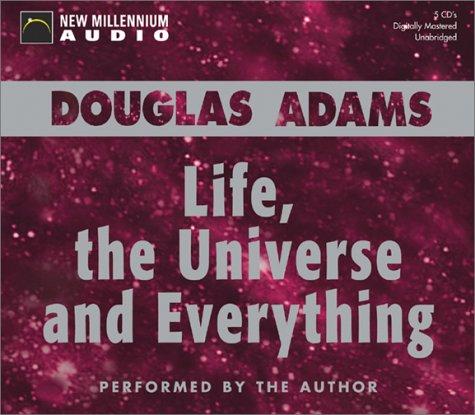 Douglas Adams: Life, the Universe and Everything (AudiobookFormat, 2002, New Millennium Press)