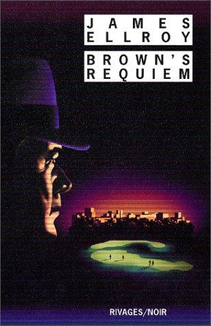 James Ellroy: Brown's requiem (Paperback, French language, 1988, Rivages)
