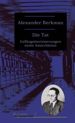 Alexander Berkman: Die Tat (Paperback, German language, 2001, Unrast Verlag)