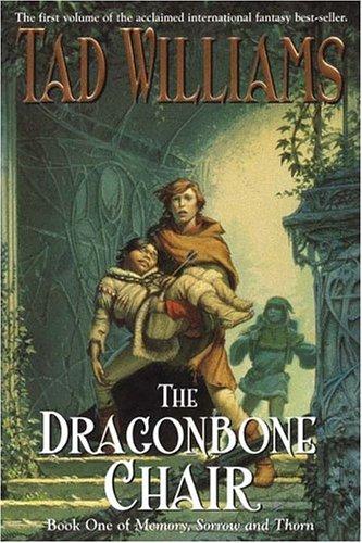 Tad Williams: The Dragonbone Chair (Memory, Sorrow and Thorn) (Paperback, 2005, DAW Trade)