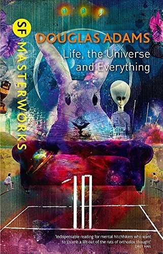 Douglas Adams: Life, The Universe And Everything (S.F. Masterworks) (2017, GOLLANCZ)