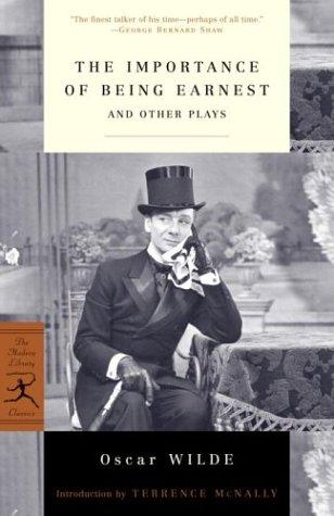 Oscar Wilde: The importance of being earnest and other plays (2003, Modern Library)