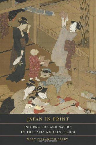 Mary Elizabeth Berry: Japan in Print (2006, University of California Press)