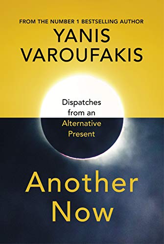 Yanis Varoufakis: Another Now (2020, Random House Children's Books)