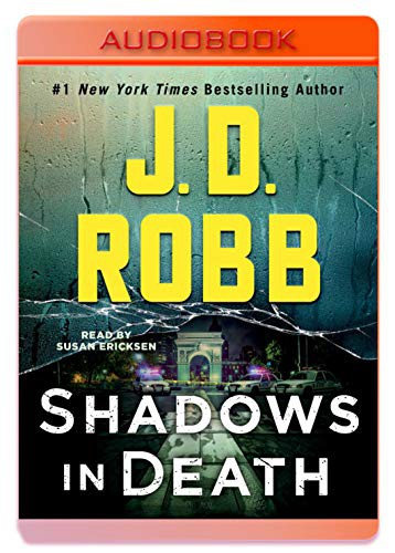 Susan Ericksen, Nora Roberts: Shadows in Death (AudiobookFormat, 2020, Macmillan Audio)