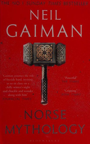 Neil Gaiman: Norse Mythology (2019, Bloomsbury Publishing)