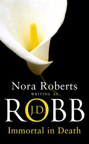 Nora Roberts, J.D. Robb: Immortal in Death (Paperback, 2003, Piatkus Books)
