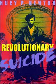 Huey P. Newton: Revolutionary suicide (1995, Writers and Readers)