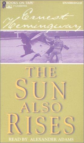 Ernest Hemingway: The Sun Also Rises (AudiobookFormat, 1999, Books on Tape)