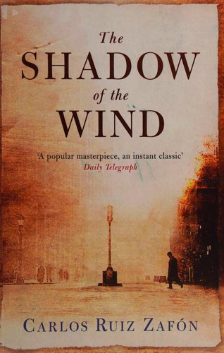 Carlos Ruiz Zafón: The Shadow of the Wind (Paperback, 2005, Phoenix)