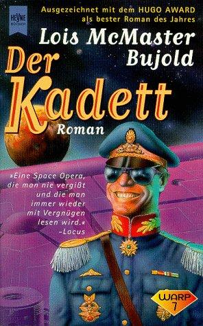 Lois McMaster Bujold: Der Kadett. (Paperback, 1999, Heyne)