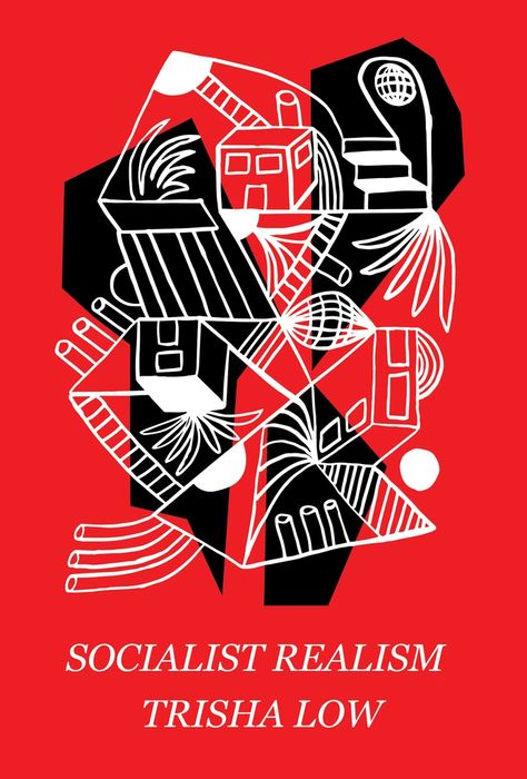Trisha Low: Socialist Realism (2019, Coffee House Press)