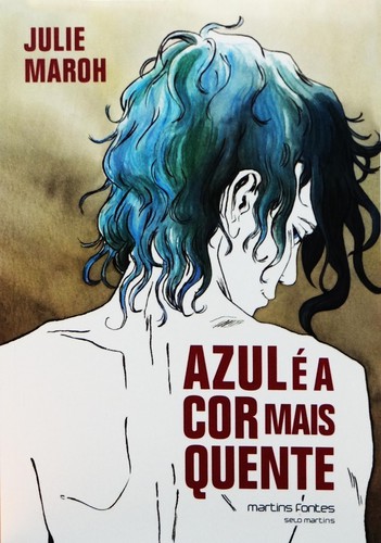 Julie Maroh: Azul é a Cor Mais Quente (Portuguese language, 2013, Martins Fontes)