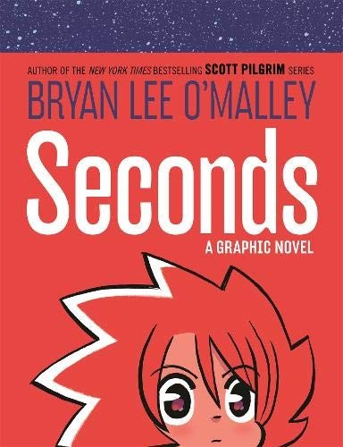 Bryan Lee O'Malley: Seconds (Hardcover, 2001, SelfMadeHero)