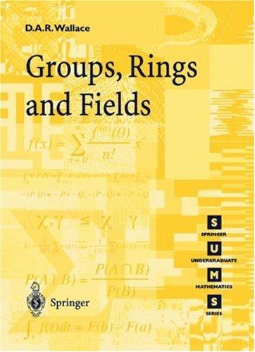 David A.R. Wallace: Groups, Rings and Fields (Paperback, 2004, Springer)