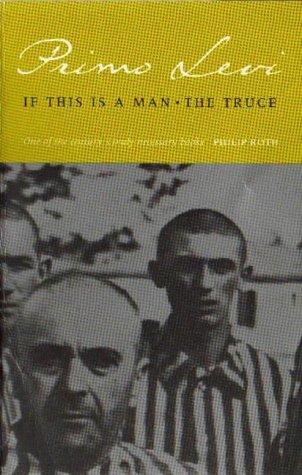 Primo Levi: If This Is a Man and The Truce (Paperback, 1991, Abacus)