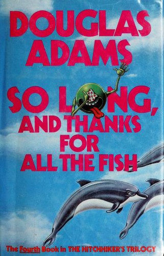 Douglas Adams: So Long, and Thanks for All the Fish (Hardcover, 1984, Harmony Books)
