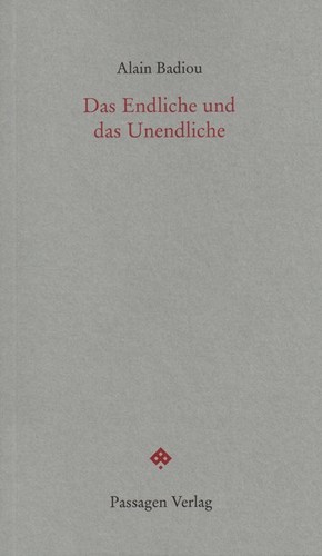 Alain Badiou: Das Endliche und das Unendliche (Paperback, German language, 2012, Passagen Verlag)