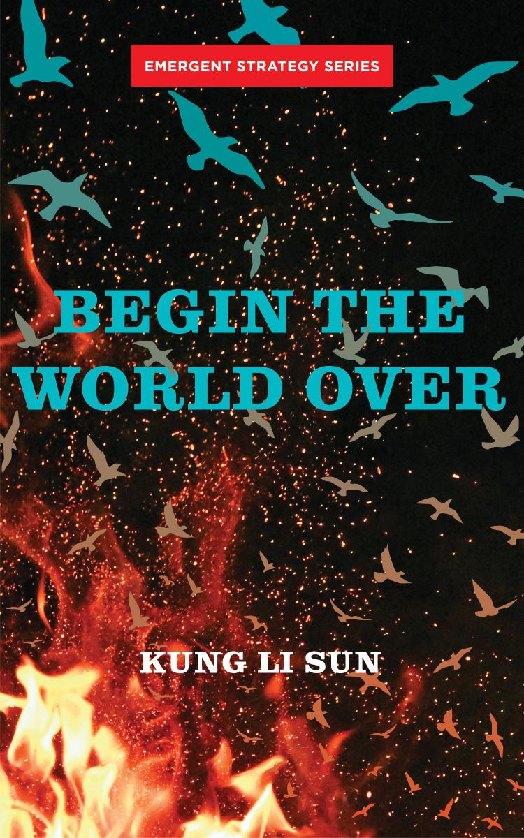 King Li Sun: Begin The World Over (Paperback, AK Press)