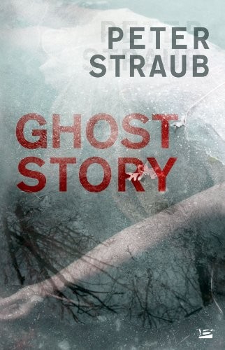 Peter Straub: Ghost Story (Paperback, 2013, BRAGELONNE)