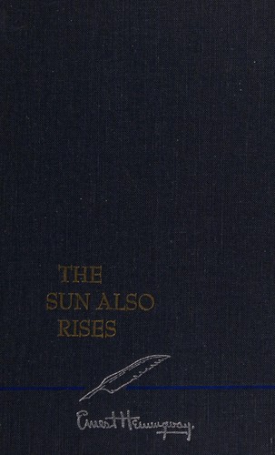Ernest Hemingway: The sun also rises. (1956, Scribner)